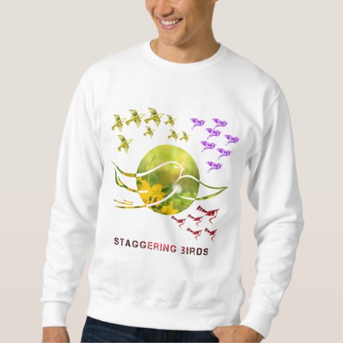 staggering birds sweatshirt