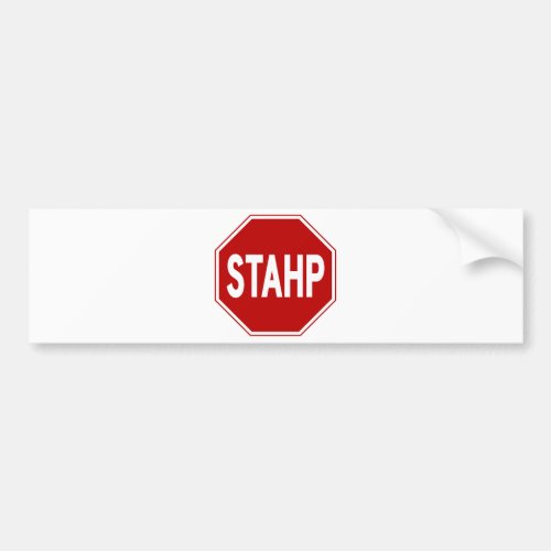 STAHP Sign Bumper Sticker