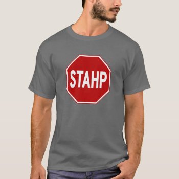 Stahp! Sign Tee by spacecloud9 at Zazzle