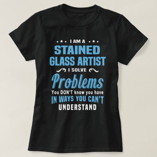 Stained Glass Artist T-Shirt (Design Front)
