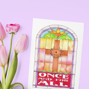 Stained Glass Cross Once and For All Postcard