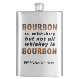 STAINLESS FLASK - Not All Whiskey Is BOURBON!