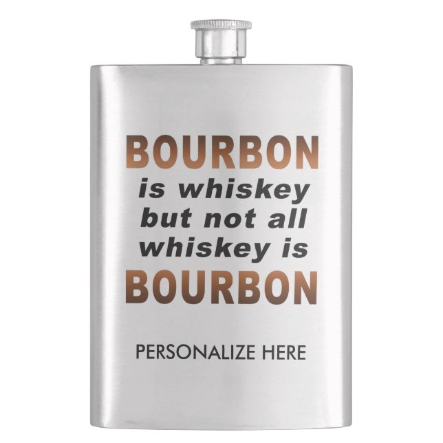 STAINLESS FLASK - Not All Whiskey Is BOURBON! (Front)