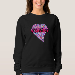 Stalked Anti Valentines Day Premium Sweatshirt