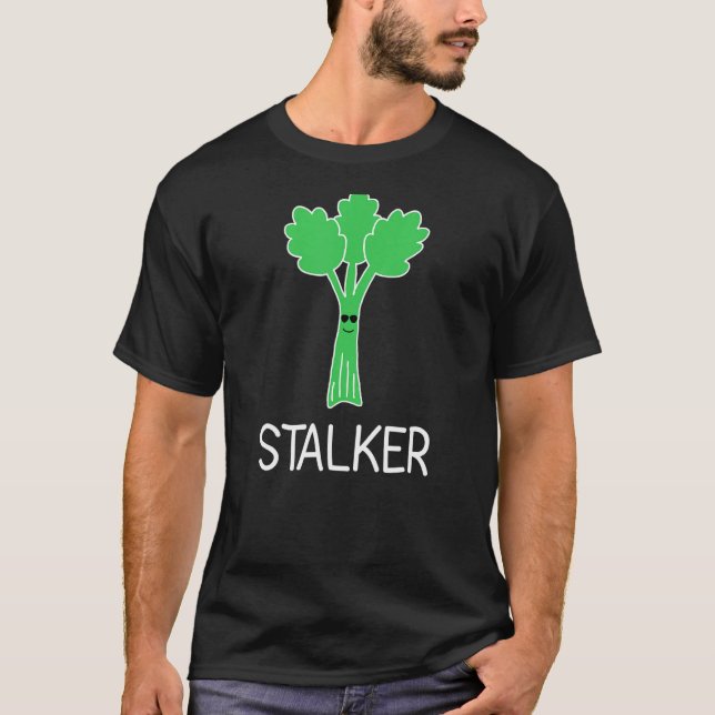 Stalker Celery Puns   Jokes Sarcastic T-Shirt (Front)