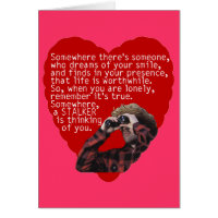 Stalker - Funny Valentines Day Card