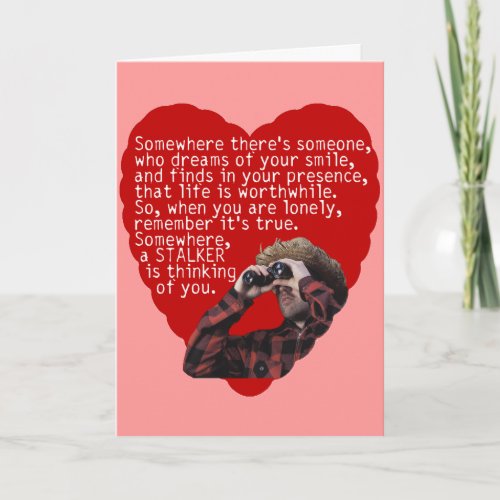 Stalker _ Funny Valentines Day Holiday Card