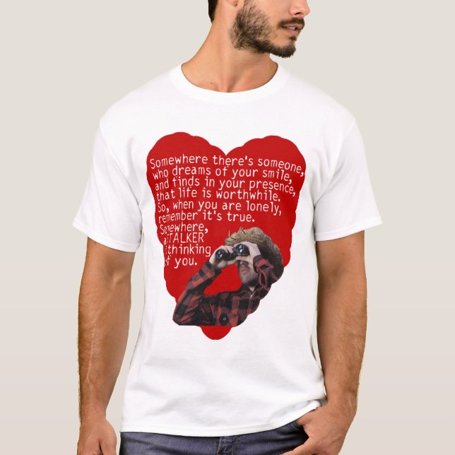 Stalker - Funny Valentines Day T-Shirt (Front)