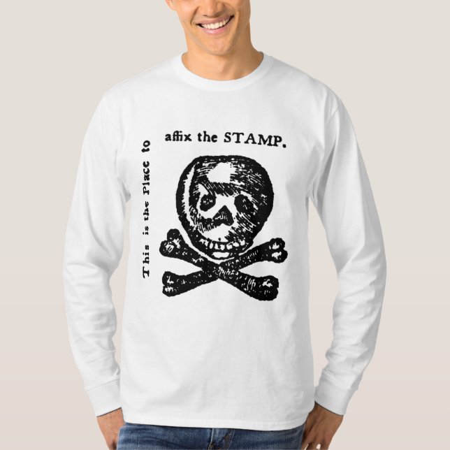 Stamp Act Rebellion American Revolution T-Shirt (Front)