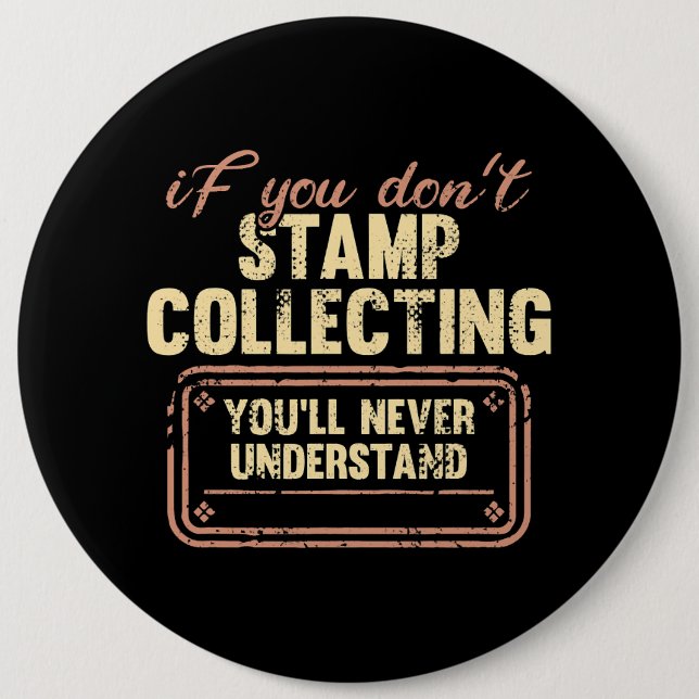 Stamp Collecting Funny Stamp Collector Philately 1 Button (Front)