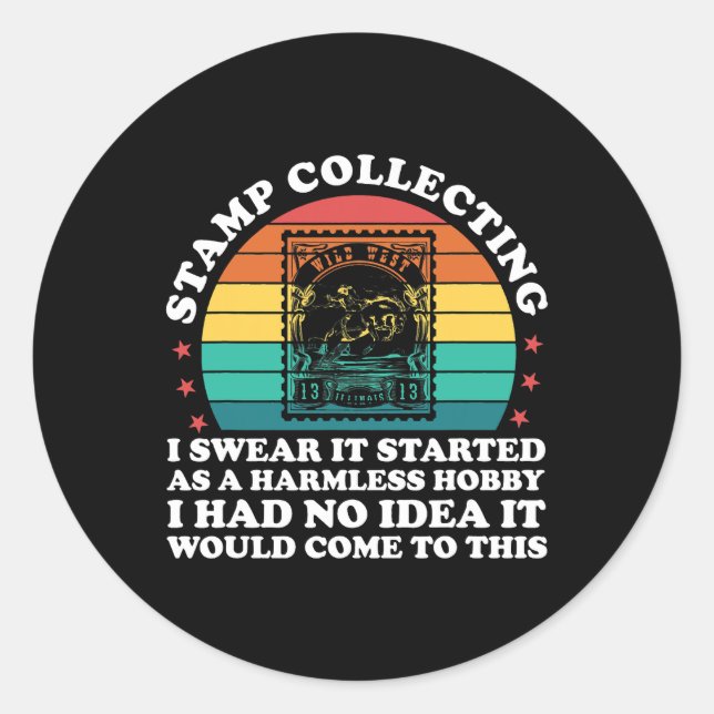 stamp collecting I swear it started as a harmsless Classic Round Sticker (Front)
