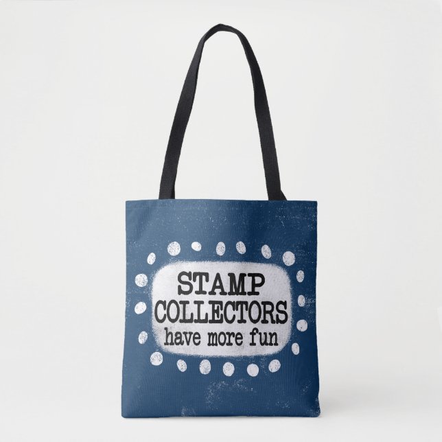 Stamp Collectors Have More Fun Tote Bag (Front)