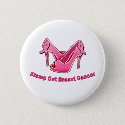 Stamp Out Breast Cancer Stilettos Pinback Button