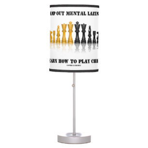Stamp Out Mental Laziness Learn How To Play Chess Table Lamp