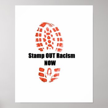 Stamp Out Racism Poster by hunnymarsh at Zazzle