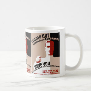 Stamp Out Syphilis and Gonorrhea Coffee Mug