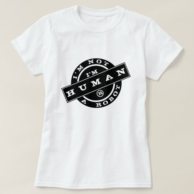 Stamp T-Shirt with Text - I'm Not A Robot (Design Front)