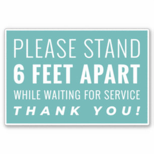 STAND 6 FEET APART WHILE WAITING FOR SERVICES  STICKER