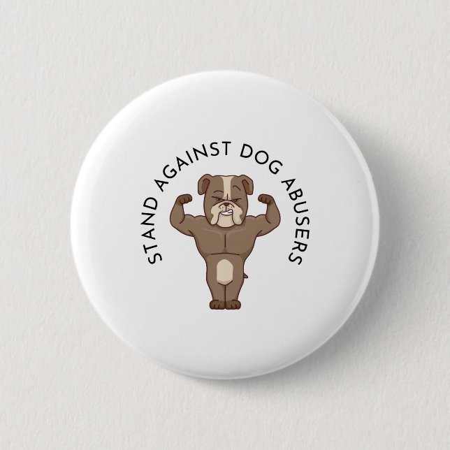 Stand Against Dog Abusers Button (Front)