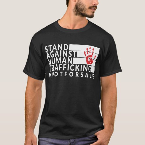 Stand Against Human Trafficking Not For Sale  T_Shirt