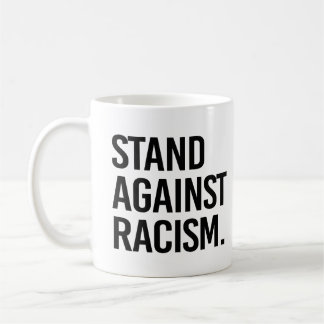 Stand Against Racism Coffee Mug
