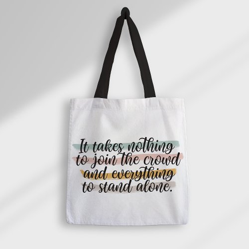 Stand Along Quote Homeschool Tote Bag