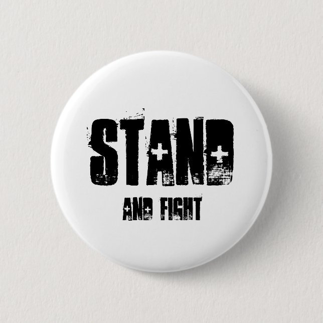 STAND, AND FIGHT PINBACK BUTTON (Front)