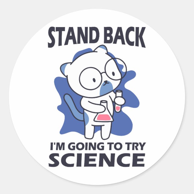 Stand Back - Adorable Cat Scientist Experimenting  Classic Round Sticker (Front)