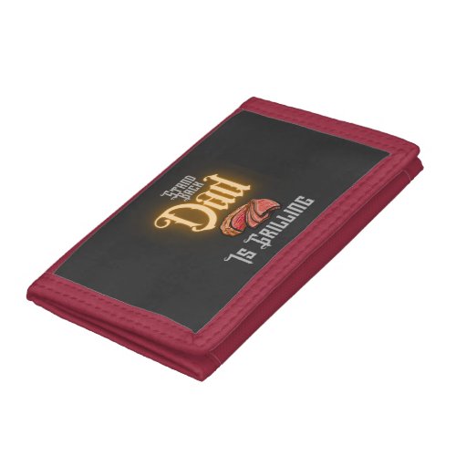Stand Back Dad Is Grilling Funny BBQ Smoking Meat Trifold Wallet