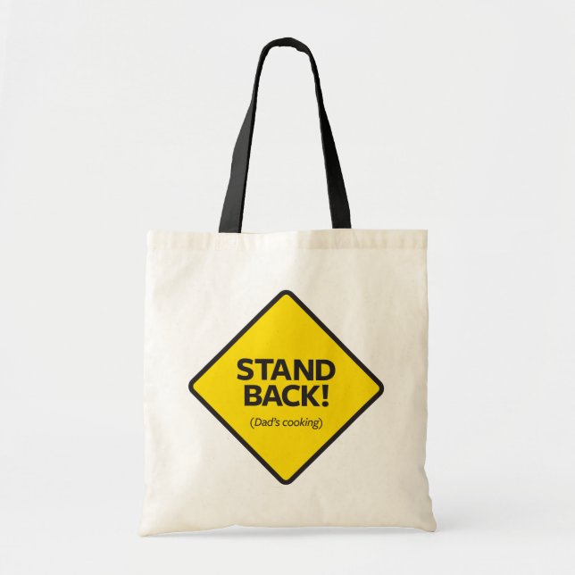 Stand Back (Dad's Cooking) Tote Bag (Front)