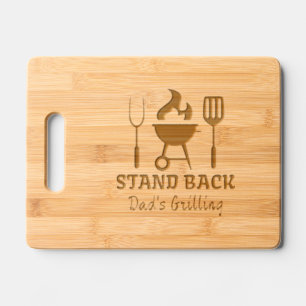 Stand Back Dad's Grilling Father's Day Gift Engraved Cutting Board