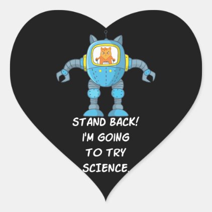 Stand Back Going To Try Science Funny Robot Cat Heart Sticker