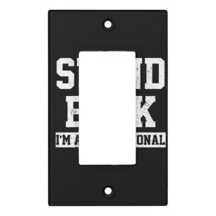 Stand Back I'm A Professional Light Switch Cover