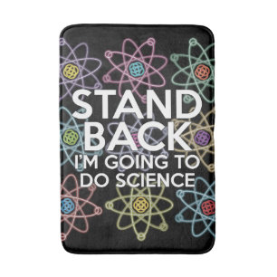 STAND BACK I'M GOING TO DO SCIENCE BATH MAT