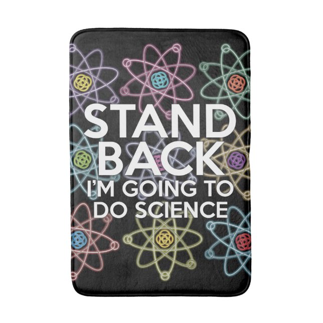 STAND BACK I'M GOING TO DO SCIENCE BATH MAT (Front Vertical)