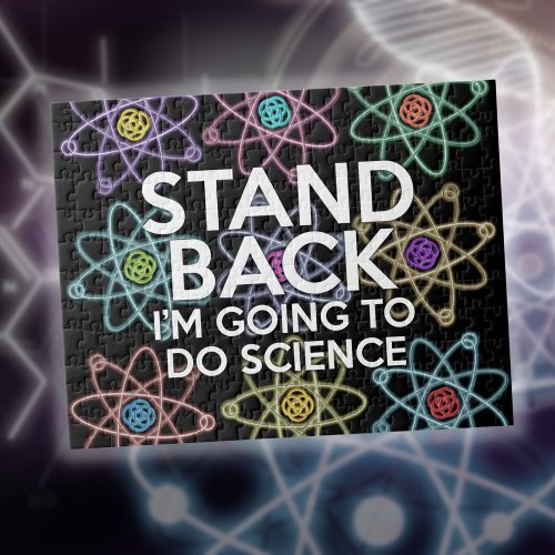 STAND BACK IM GOING TO DO SCIENCE JIGSAW PUZZLE