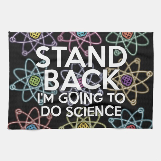 STAND BACK I'M GOING TO DO SCIENCE KITCHEN TOWEL (Horizontal)
