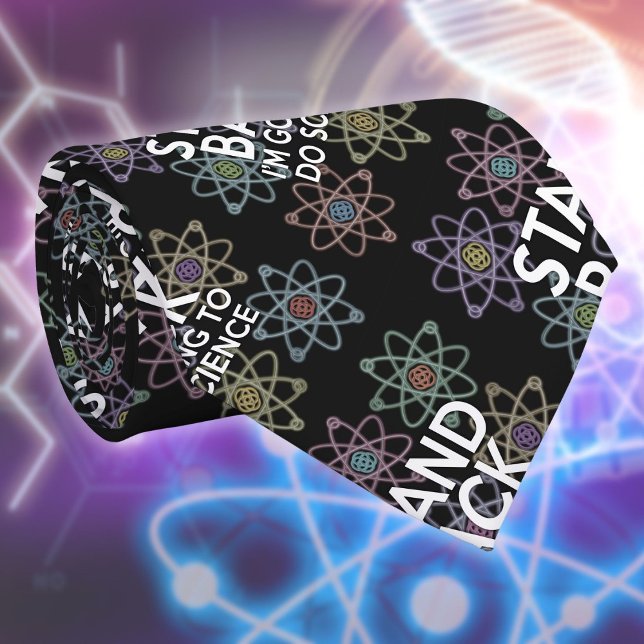 STAND BACK I'M GOING TO DO SCIENCE NECK TIE (STAND BACK I'M GOING TO DO SCIENCE NECK TIE)