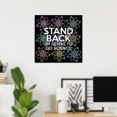 STAND BACK I'M GOING TO DO SCIENCE POSTER | Zazzle