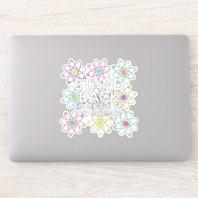 STAND BACK I'M GOING TO DO SCIENCE STICKER (Computer)