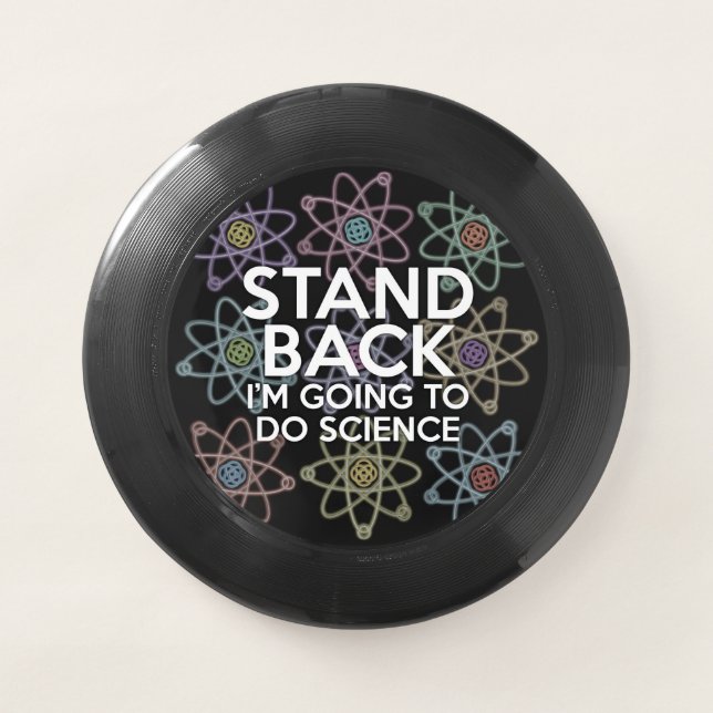 STAND BACK I'M GOING TO DO SCIENCE Wham-O FRISBEE (Front)