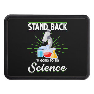Stand Back I'm Going To Try Science Biology Gift Hitch Cover