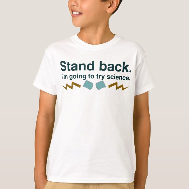 Stand back. I'm going to try science (Dark design) T-Shirt (Front)