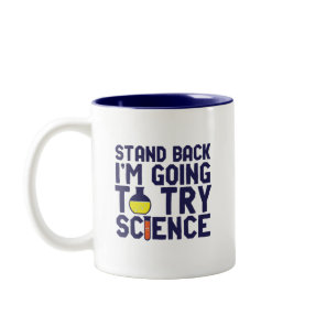 Stand Back I'm Going To Try Science Funny Geek Two-Tone Coffee Mug