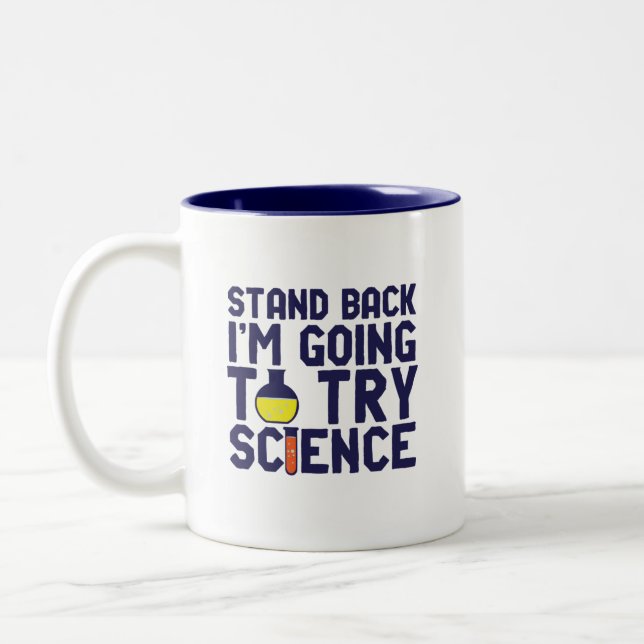 Stand Back I'm Going To Try Science Funny Geek Two-Tone Coffee Mug (Left)