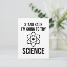Stand Back I'm Going To Try Science Postcard | Zazzle