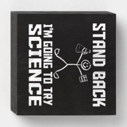 Stand Back I'm Going To Try Science Stickman Wooden Box Sign | Zazzle