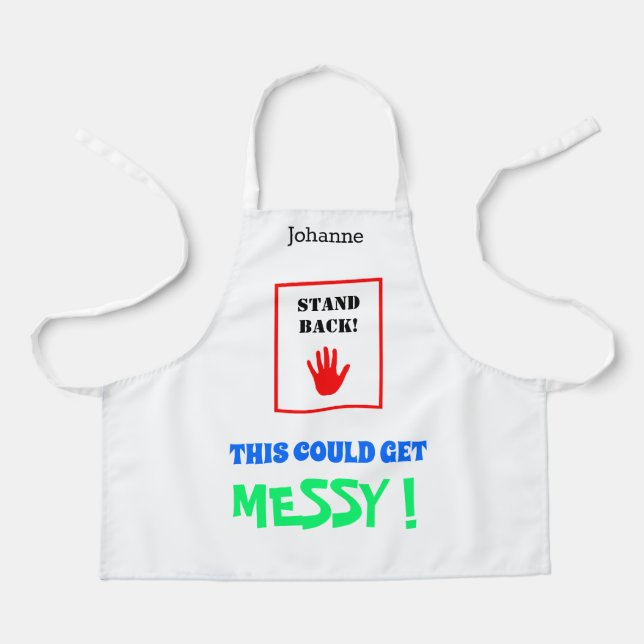 Stand Back This Could Get Messy white personalised Apron (Front)