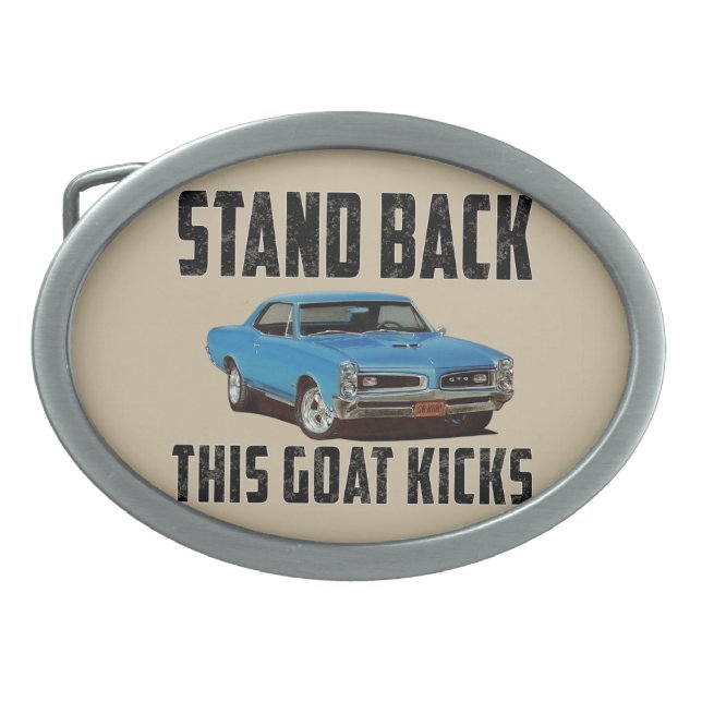 Stand Back This Goat Kicks Belt Buckle (Front)