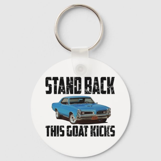 Stand Back This Goat Kicks Keychain (Front)